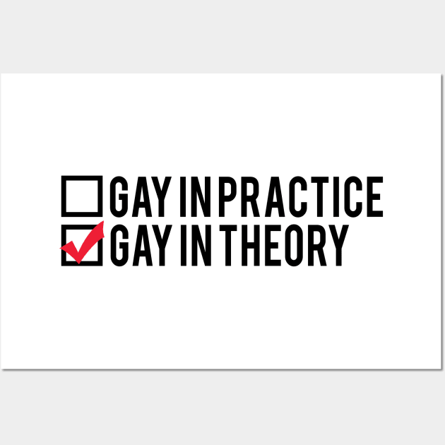 Gay In Theory Wall Art by brendalee